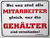 Fun Schild Bei uns sind alle Mitarbeiter Blechschild Fun Schild Bei uns sind alle Mitarbeiter Blechschild