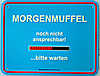 Fun Schild Morgenmuffel Fun Schild Morgenmuffel