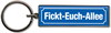 Schluesselanhaenger Fickt Euch Allee