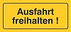 Hinweisschild Ausfahrt freihalten Kunststoff