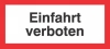 Hinweisschild Einfahrt verboten Kunststoff