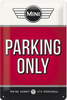 Mini Cooper - Parking Only Blechschild