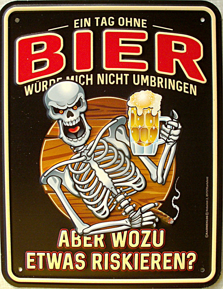 Funschild * Ein Tag ohne Bier * - Blechschilder - Fun-Schilder